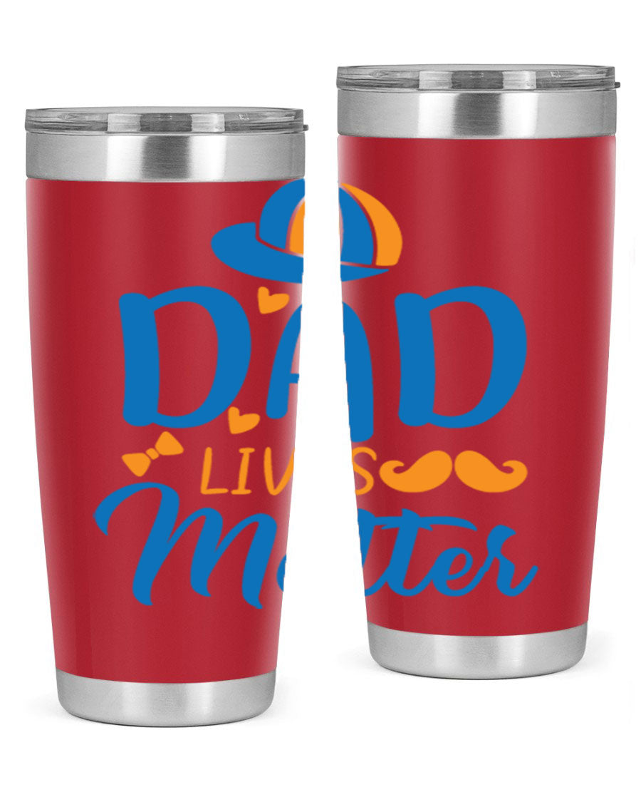 A stylish 'Dad Lives Matter' tumbler in stainless steel, featuring a press-in lid and vibrant print, perfect for hot and cold beverages.