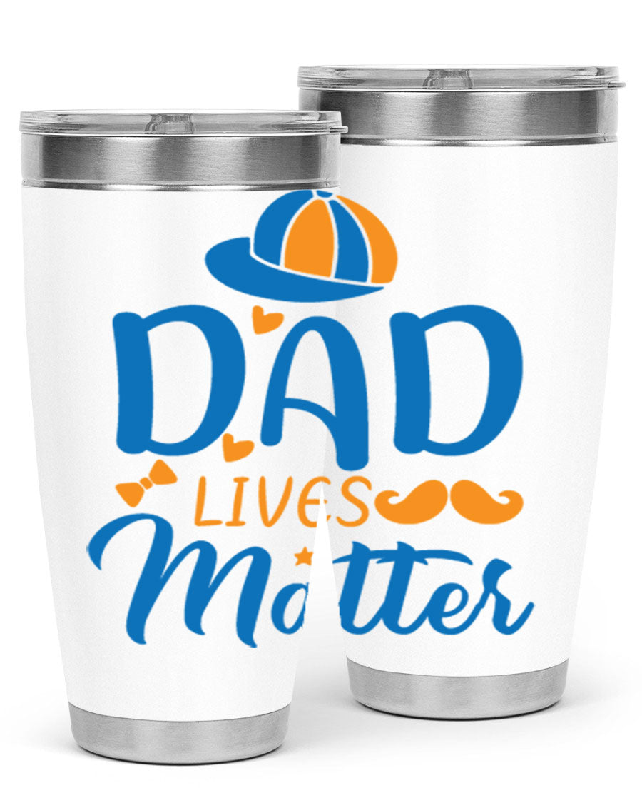 A stylish 'Dad Lives Matter' tumbler in stainless steel, featuring a press-in lid and vibrant print, perfect for hot and cold beverages.