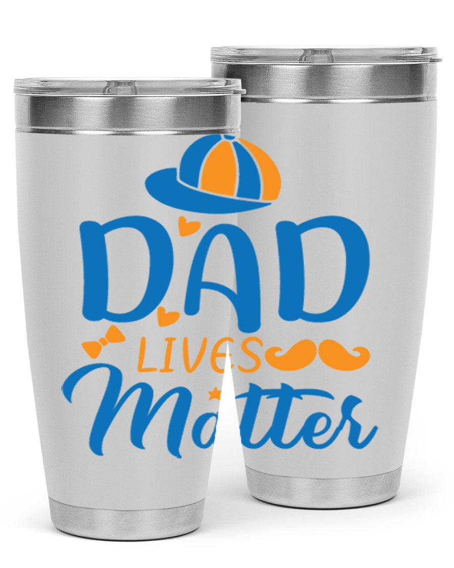 A stylish 'Dad Lives Matter' tumbler in stainless steel, featuring a press-in lid and vibrant print, perfect for hot and cold beverages.
