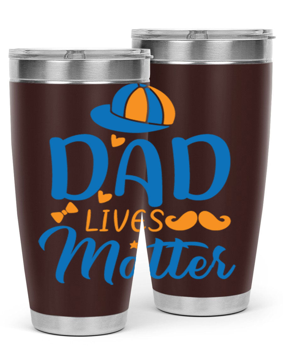 A stylish 'Dad Lives Matter' tumbler in stainless steel, featuring a press-in lid and vibrant print, perfect for hot and cold beverages.