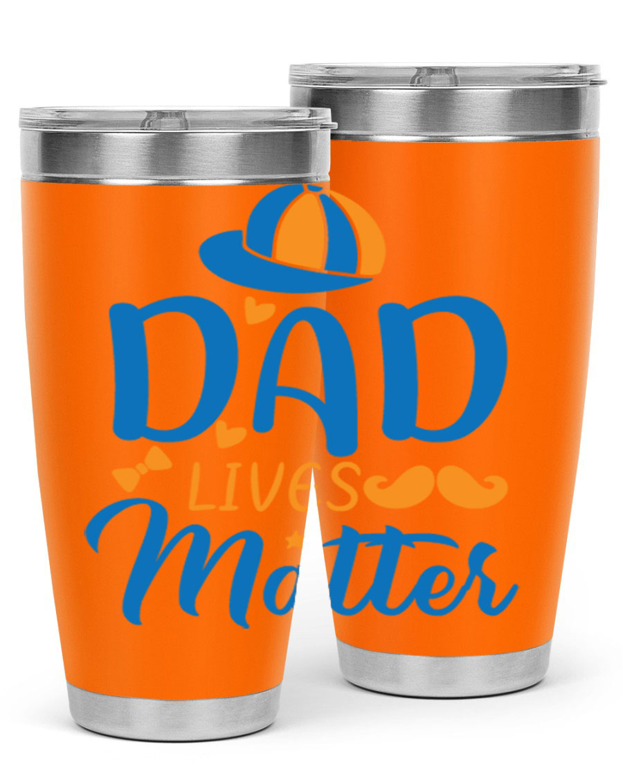 A stylish 'Dad Lives Matter' tumbler in stainless steel, featuring a press-in lid and vibrant print, perfect for hot and cold beverages.