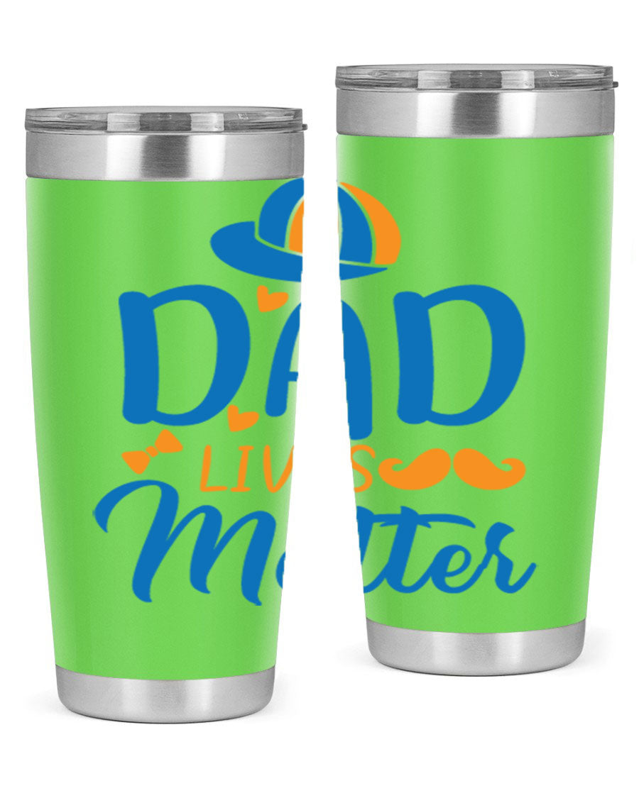 A stylish 'Dad Lives Matter' tumbler in stainless steel, featuring a press-in lid and vibrant print, perfect for hot and cold beverages.