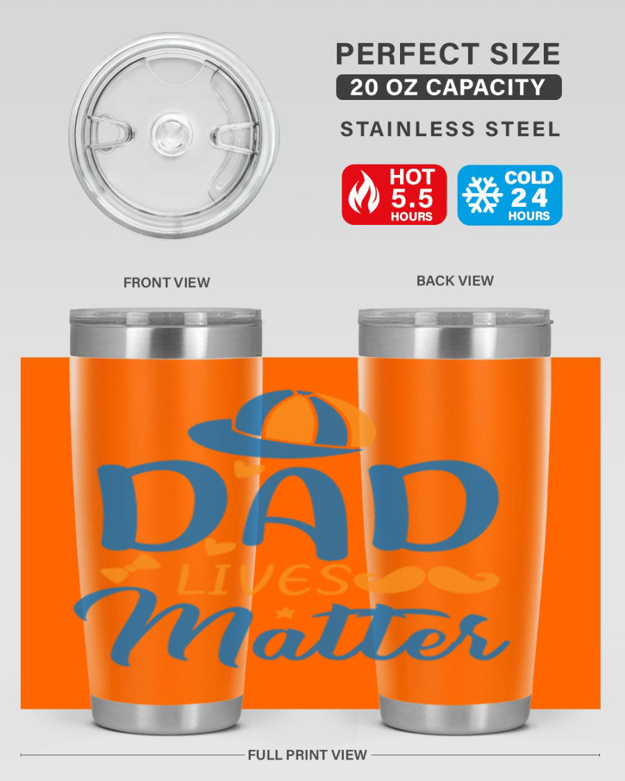 A stylish 'Dad Lives Matter' tumbler in stainless steel, featuring a press-in lid and vibrant print, perfect for hot and cold beverages.