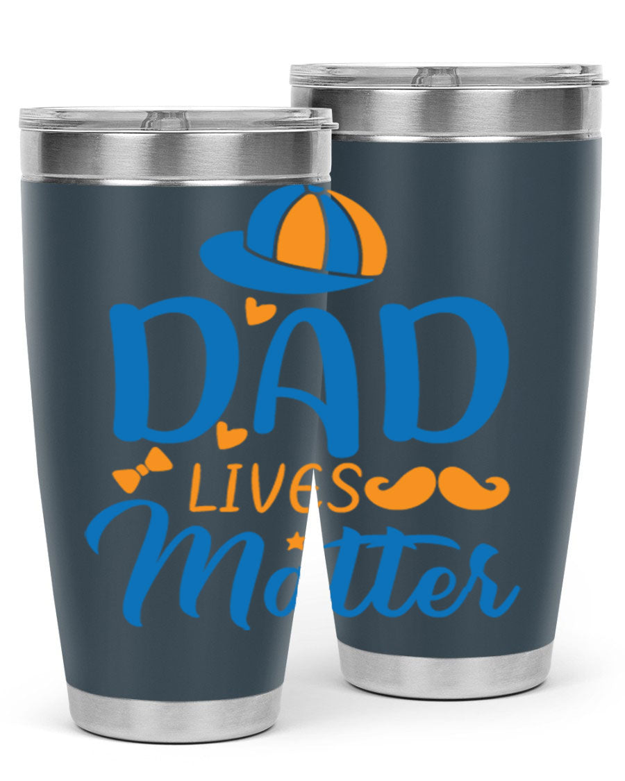 A stylish 'Dad Lives Matter' tumbler in stainless steel, featuring a press-in lid and vibrant print, perfect for hot and cold beverages.