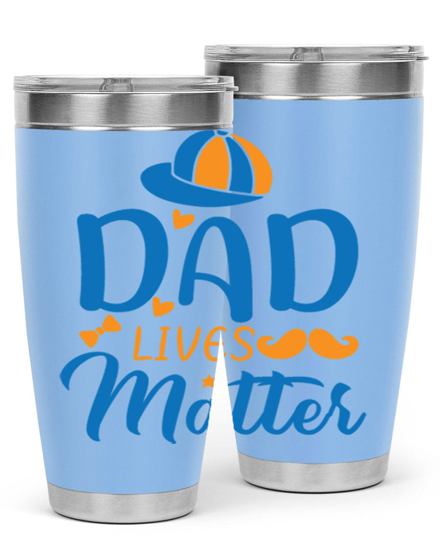 A stylish 'Dad Lives Matter' tumbler in stainless steel, featuring a press-in lid and vibrant print, perfect for hot and cold beverages.