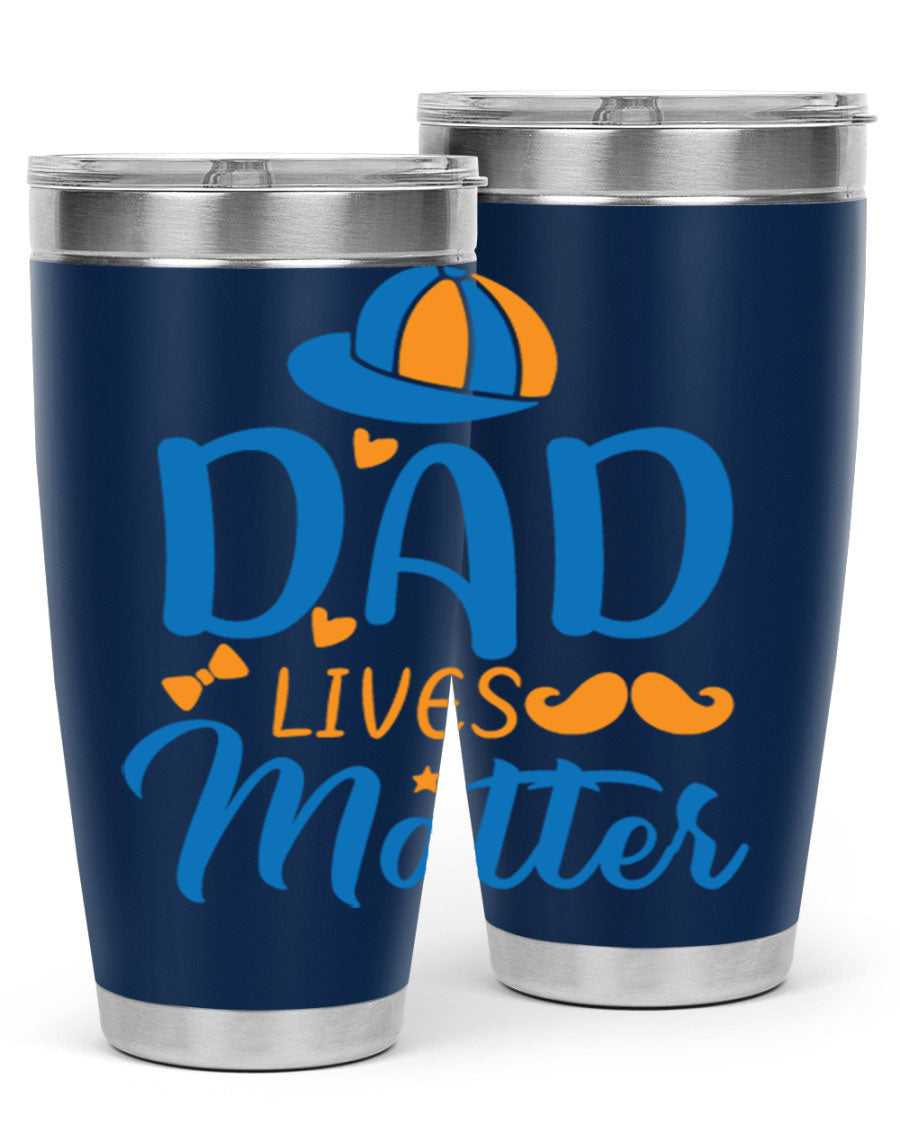 A stylish 'Dad Lives Matter' tumbler in stainless steel, featuring a press-in lid and vibrant print, perfect for hot and cold beverages.