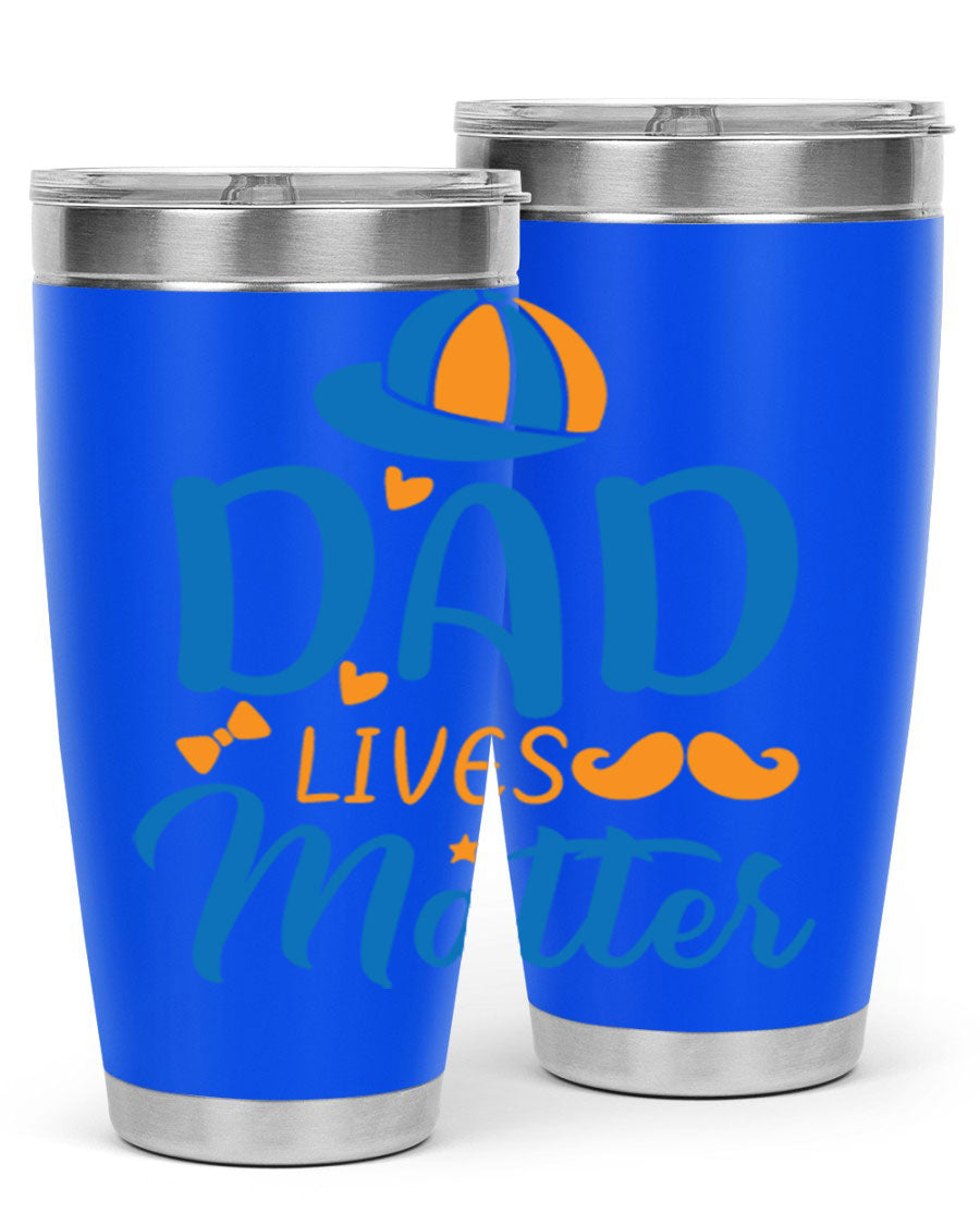A stylish 'Dad Lives Matter' tumbler in stainless steel, featuring a press-in lid and vibrant print, perfect for hot and cold beverages.