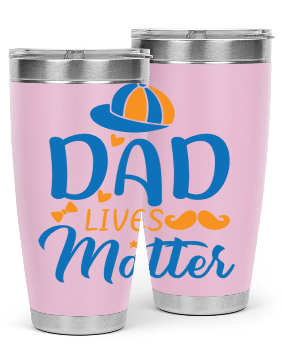 A stylish 'Dad Lives Matter' tumbler in stainless steel, featuring a press-in lid and vibrant print, perfect for hot and cold beverages.