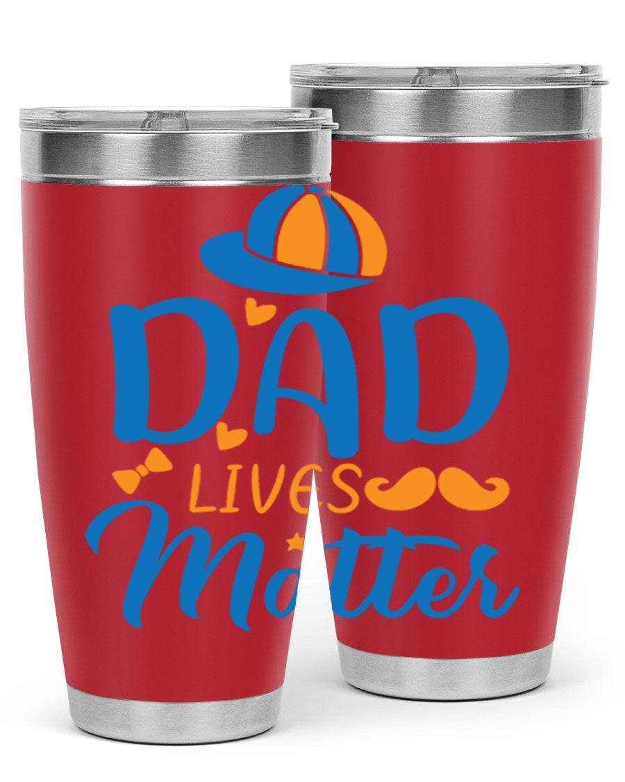 A stylish 'Dad Lives Matter' tumbler in stainless steel, featuring a press-in lid and vibrant print, perfect for hot and cold beverages.