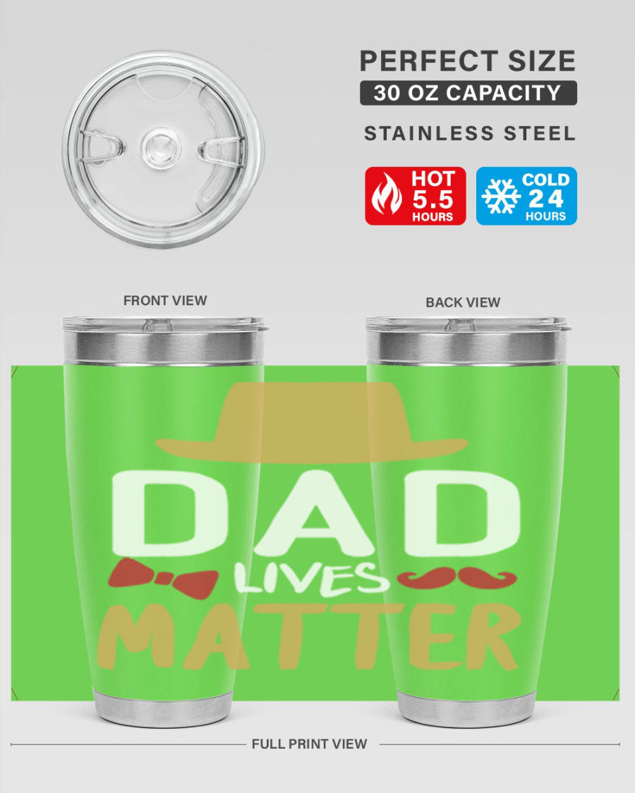 Dad Lives Matter 20oz Tumbler featuring double wall vacuum stainless steel design with copper lining, perfect for hot and cold beverages.