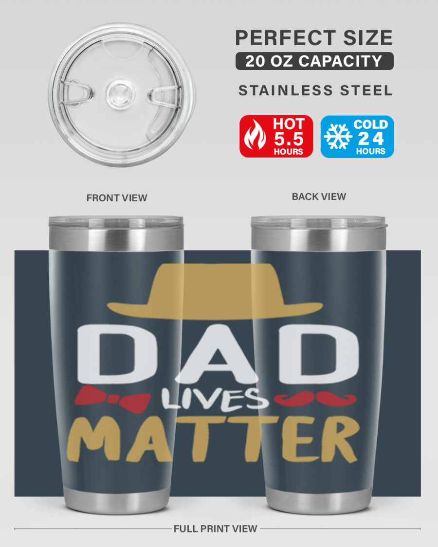 Dad Lives Matter 20oz Tumbler featuring double wall vacuum stainless steel design with copper lining, perfect for hot and cold beverages.