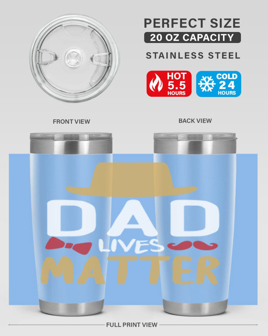 Dad Lives Matter 20oz Tumbler featuring double wall vacuum stainless steel design with copper lining, perfect for hot and cold beverages.