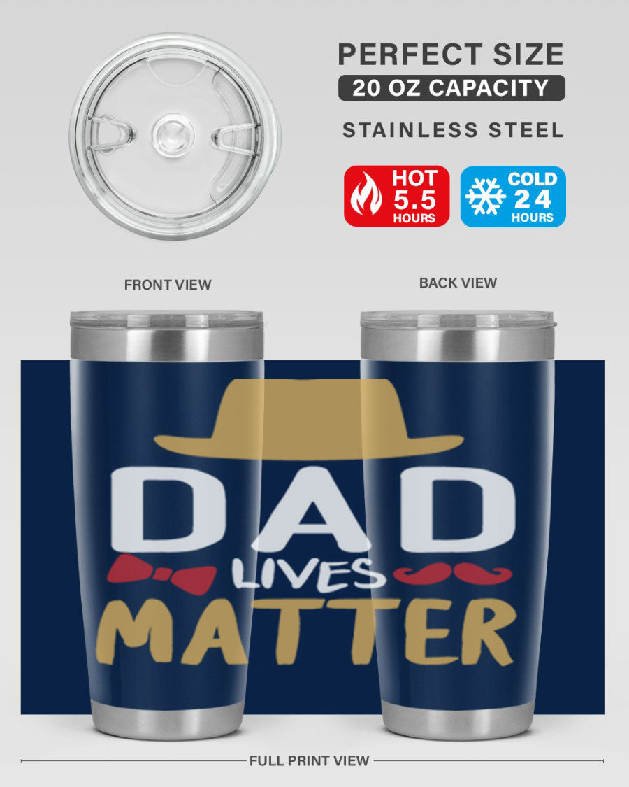 Dad Lives Matter 20oz Tumbler featuring double wall vacuum stainless steel design with copper lining, perfect for hot and cold beverages.