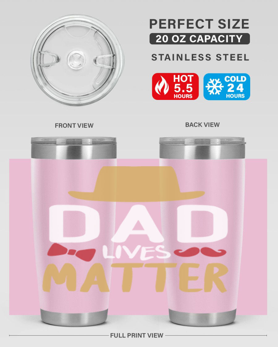 Dad Lives Matter 20oz Tumbler featuring double wall vacuum stainless steel design with copper lining, perfect for hot and cold beverages.
