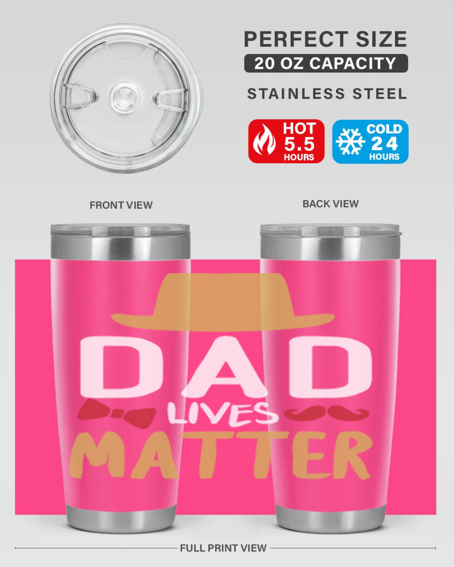 Dad Lives Matter 20oz Tumbler featuring double wall vacuum stainless steel design with copper lining, perfect for hot and cold beverages.