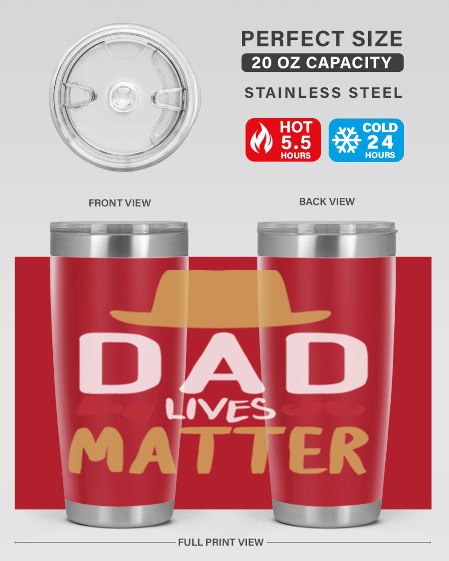 Dad Lives Matter 20oz Tumbler featuring double wall vacuum stainless steel design with copper lining, perfect for hot and cold beverages.
