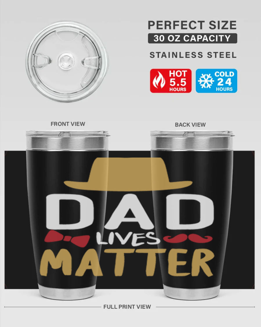 Dad Lives Matter 20oz Tumbler featuring double wall vacuum stainless steel design with copper lining, perfect for hot and cold beverages.