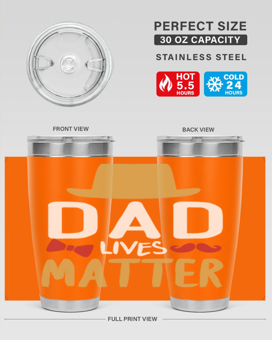 Dad Lives Matter 20oz Tumbler featuring double wall vacuum stainless steel design with copper lining, perfect for hot and cold beverages.