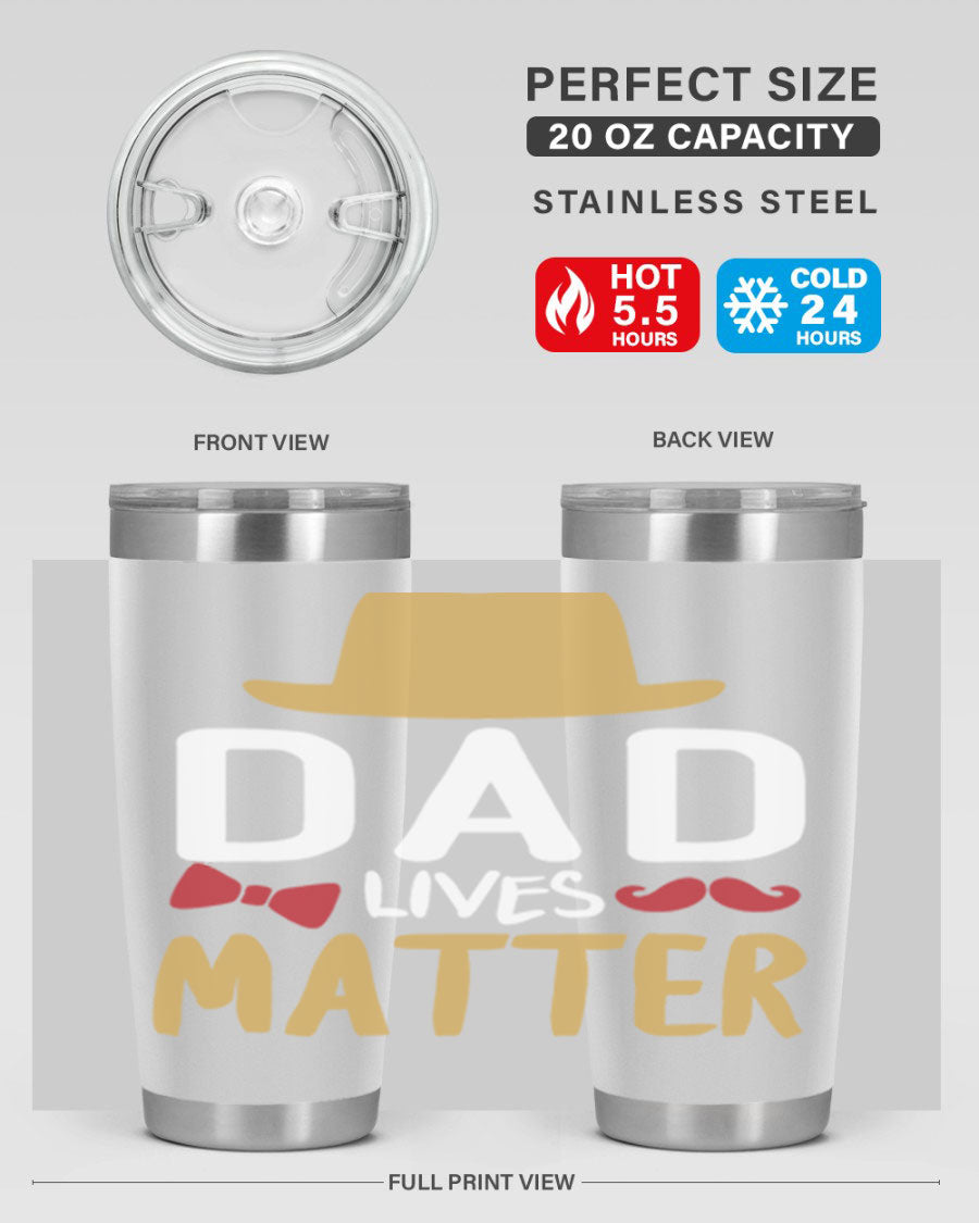 Dad Lives Matter 20oz Tumbler featuring double wall vacuum stainless steel design with copper lining, perfect for hot and cold beverages.
