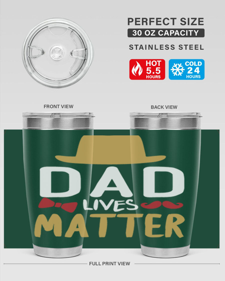 Dad Lives Matter 20oz Tumbler featuring double wall vacuum stainless steel design with copper lining, perfect for hot and cold beverages.