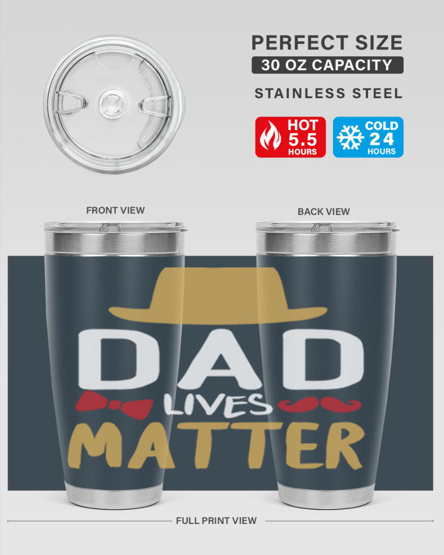 Dad Lives Matter 20oz Tumbler featuring double wall vacuum stainless steel design with copper lining, perfect for hot and cold beverages.