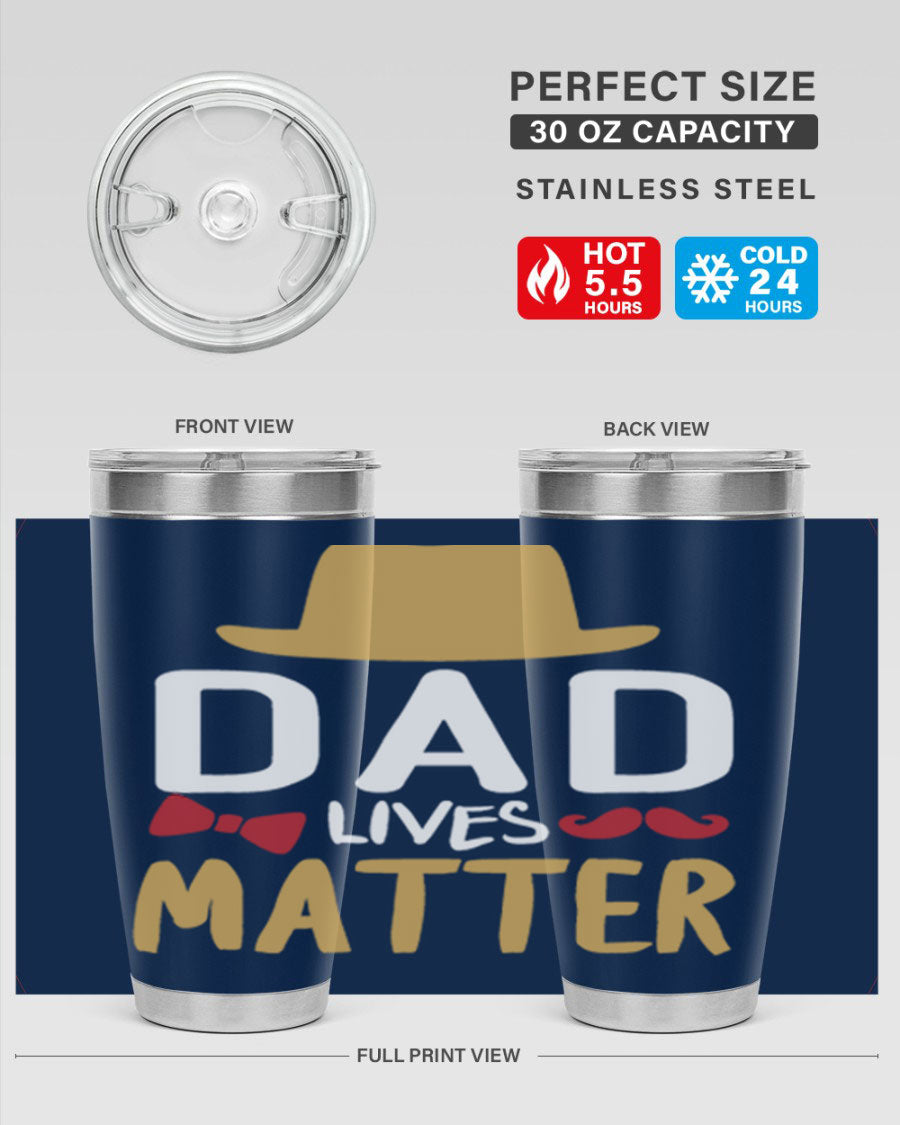 Dad Lives Matter 20oz Tumbler featuring double wall vacuum stainless steel design with copper lining, perfect for hot and cold beverages.