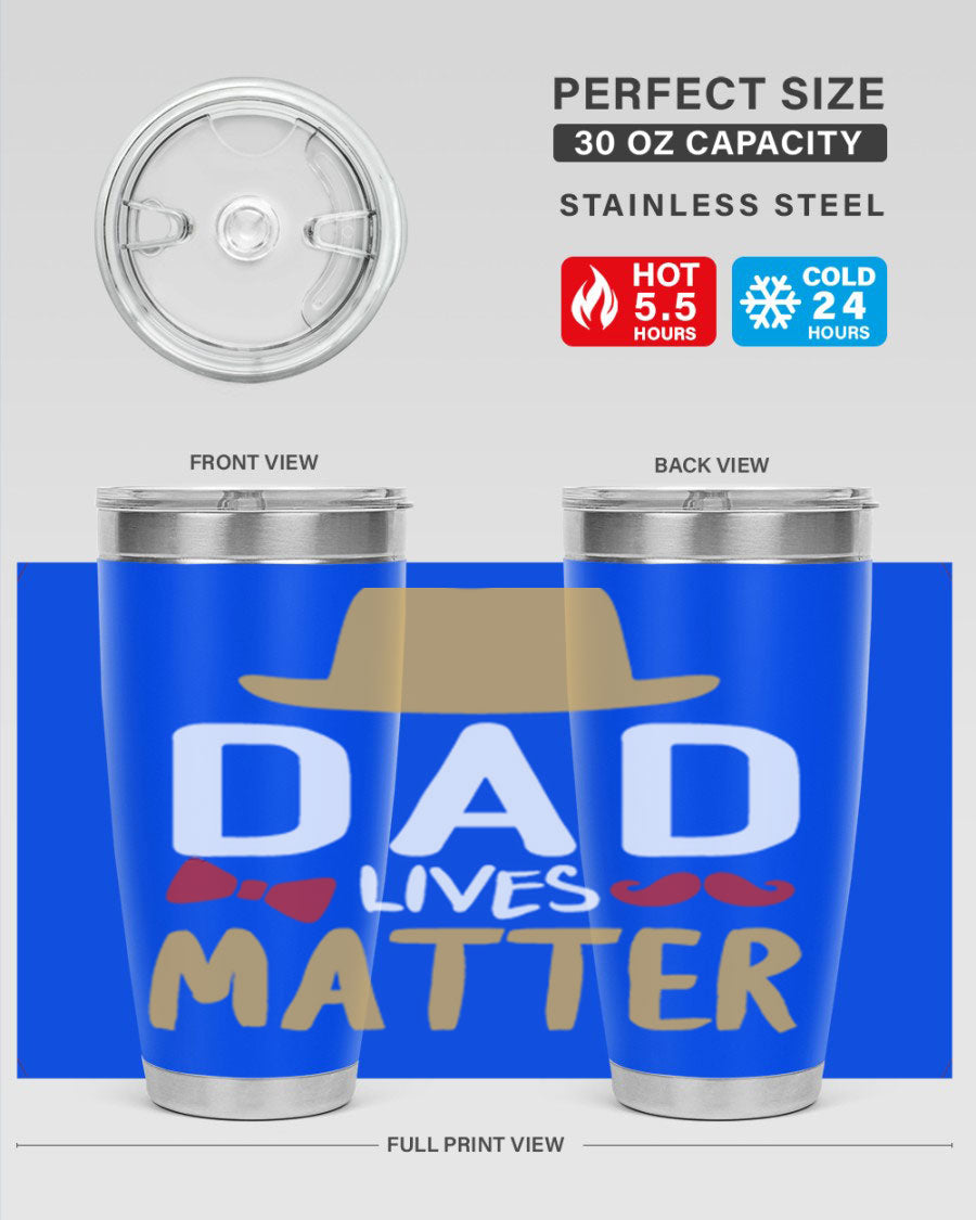 Dad Lives Matter 20oz Tumbler featuring double wall vacuum stainless steel design with copper lining, perfect for hot and cold beverages.