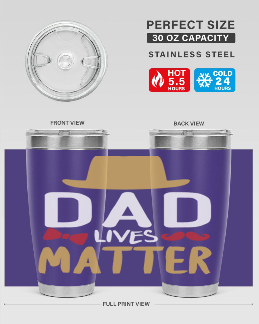 Dad Lives Matter 20oz Tumbler featuring double wall vacuum stainless steel design with copper lining, perfect for hot and cold beverages.