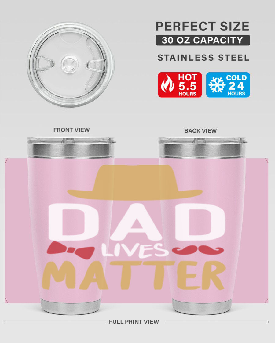 Dad Lives Matter 20oz Tumbler featuring double wall vacuum stainless steel design with copper lining, perfect for hot and cold beverages.