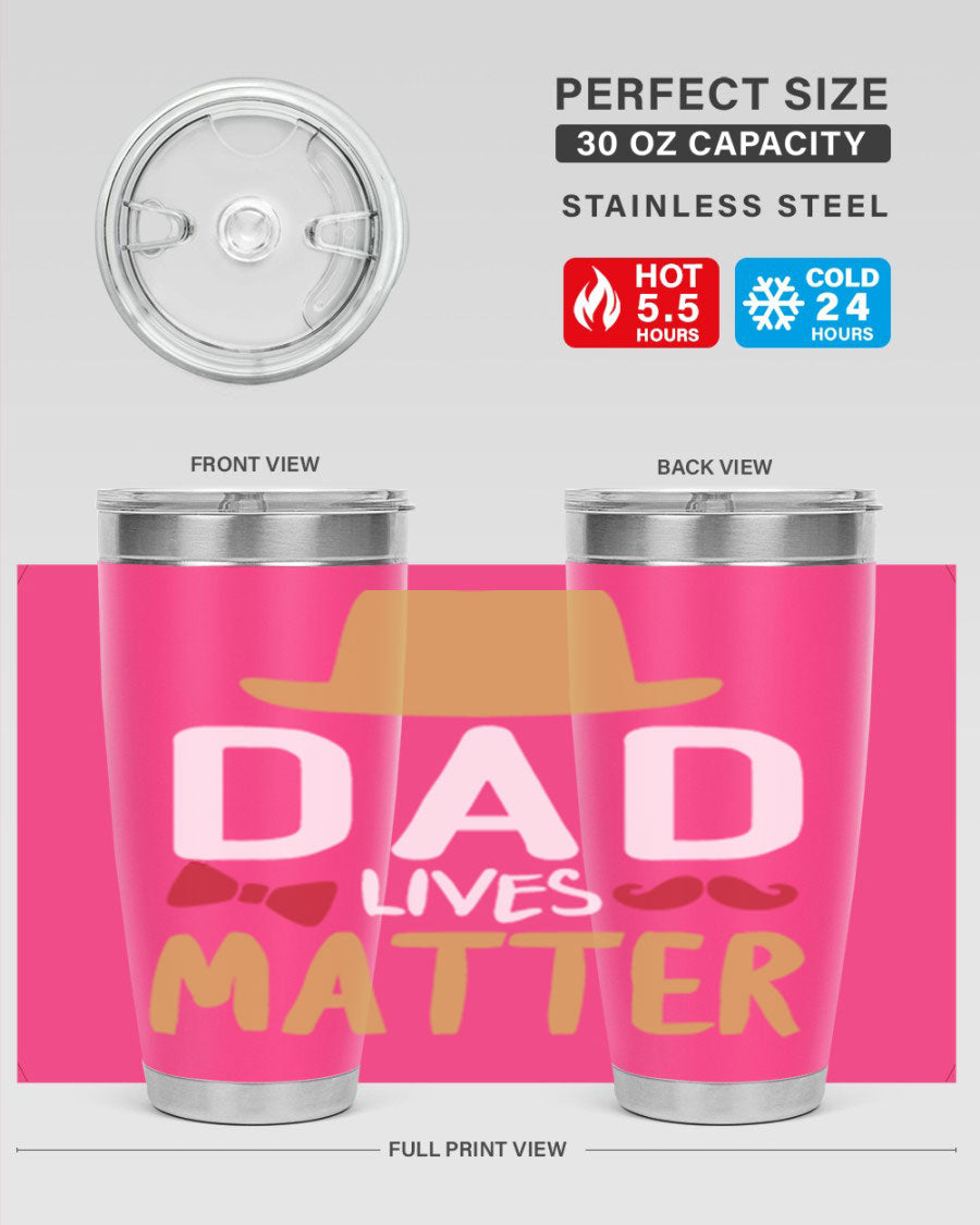 Dad Lives Matter 20oz Tumbler featuring double wall vacuum stainless steel design with copper lining, perfect for hot and cold beverages.