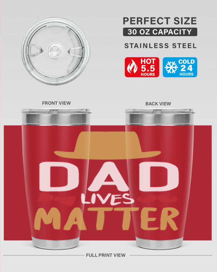Dad Lives Matter 20oz Tumbler featuring double wall vacuum stainless steel design with copper lining, perfect for hot and cold beverages.