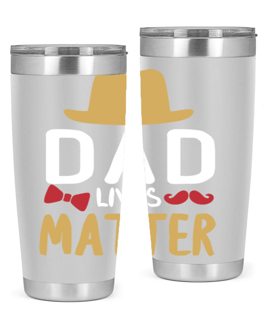 Dad Lives Matter 20oz Tumbler featuring double wall vacuum stainless steel design with copper lining, perfect for hot and cold beverages.