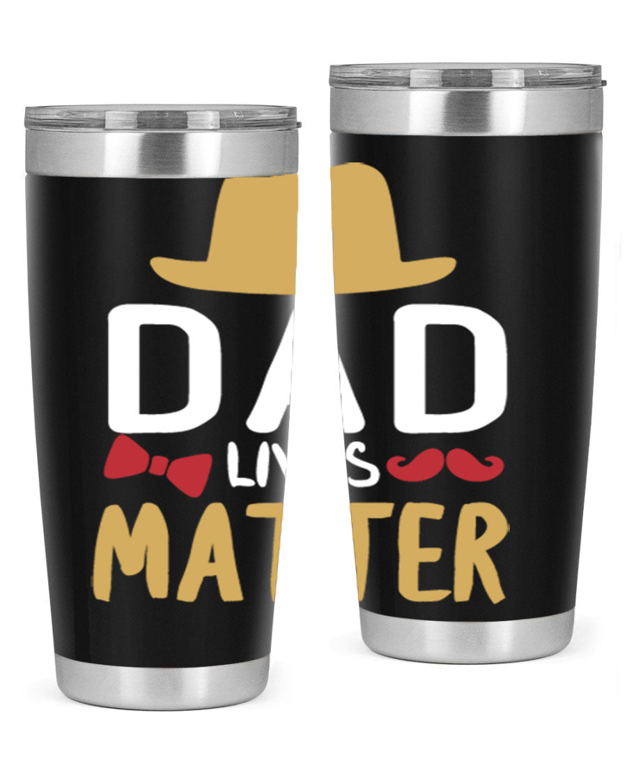 Dad Lives Matter 20oz Tumbler featuring double wall vacuum stainless steel design with copper lining, perfect for hot and cold beverages.