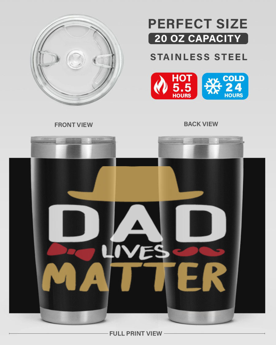 Dad Lives Matter 20oz Tumbler featuring double wall vacuum stainless steel design with copper lining, perfect for hot and cold beverages.