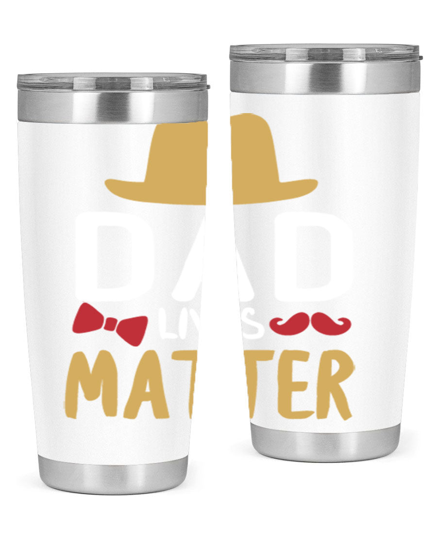 Dad Lives Matter 20oz Tumbler featuring double wall vacuum stainless steel design with copper lining, perfect for hot and cold beverages.