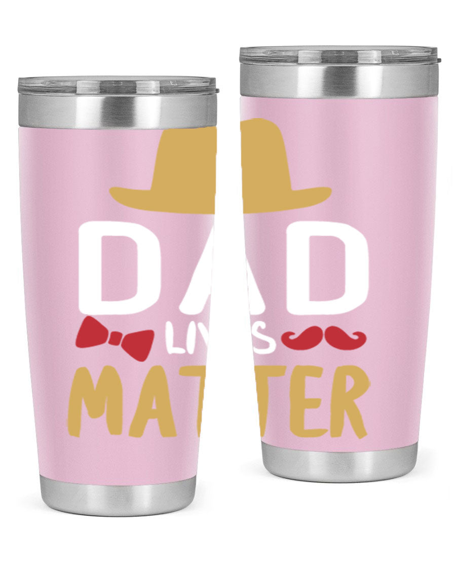 Dad Lives Matter 20oz Tumbler featuring double wall vacuum stainless steel design with copper lining, perfect for hot and cold beverages.