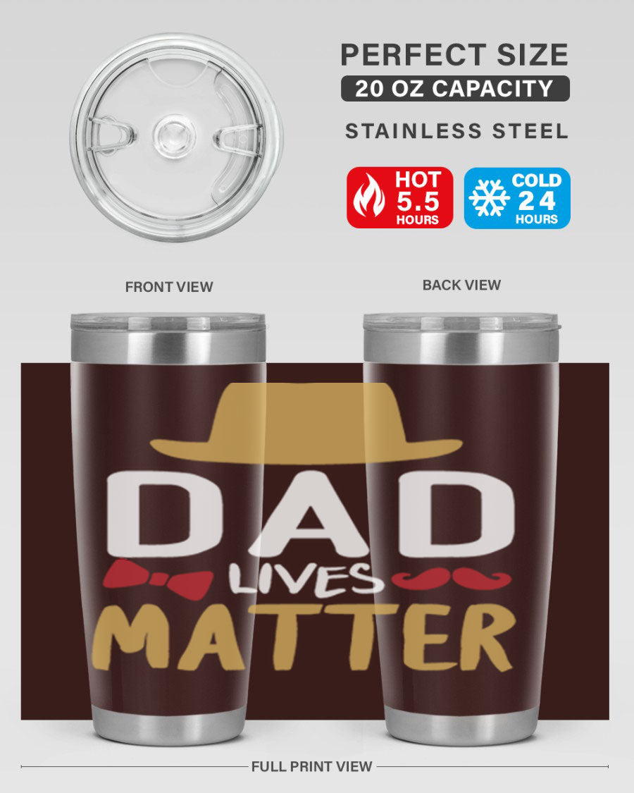 Dad Lives Matter 20oz Tumbler featuring double wall vacuum stainless steel design with copper lining, perfect for hot and cold beverages.