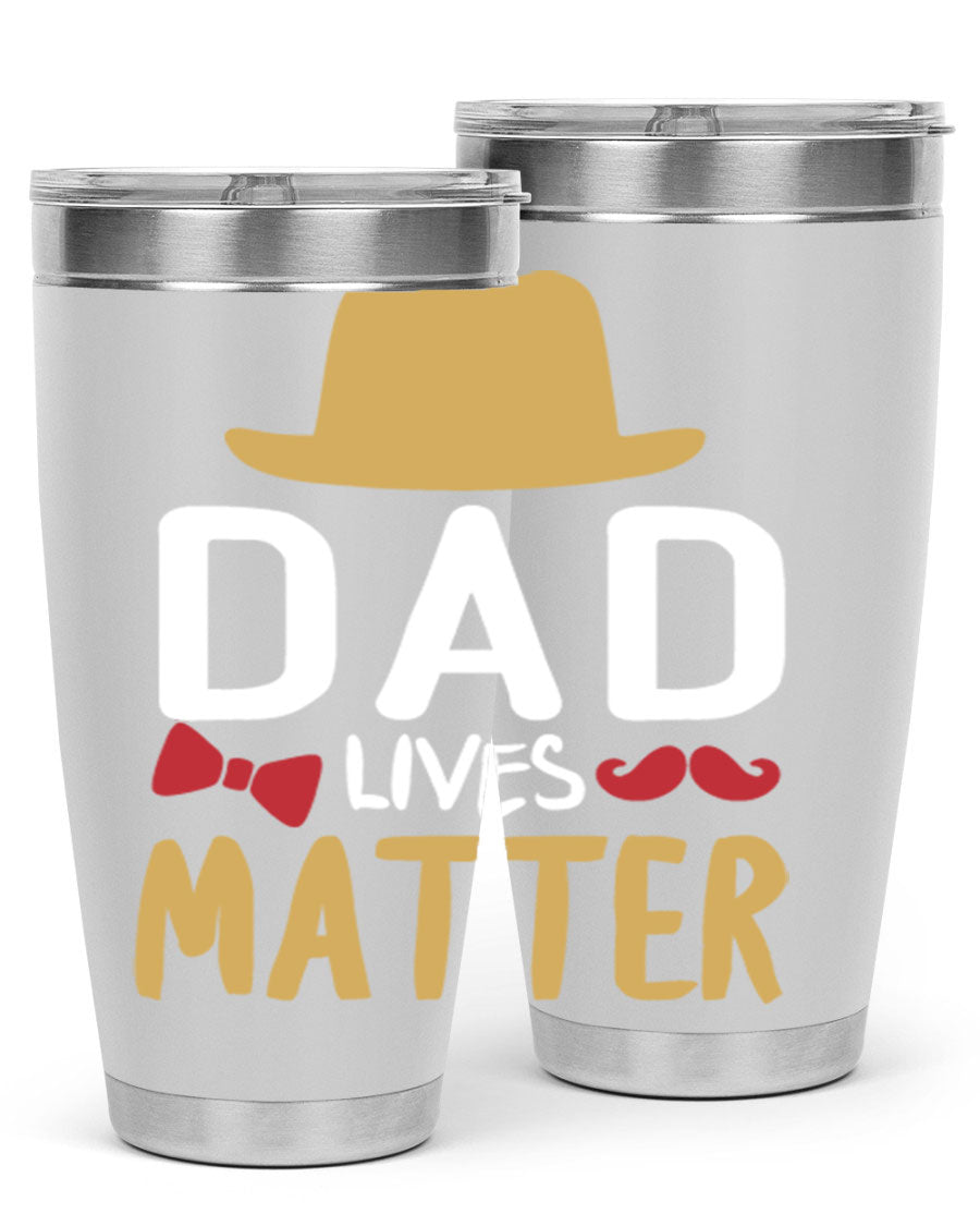 Dad Lives Matter 20oz Tumbler featuring double wall vacuum stainless steel design with copper lining, perfect for hot and cold beverages.