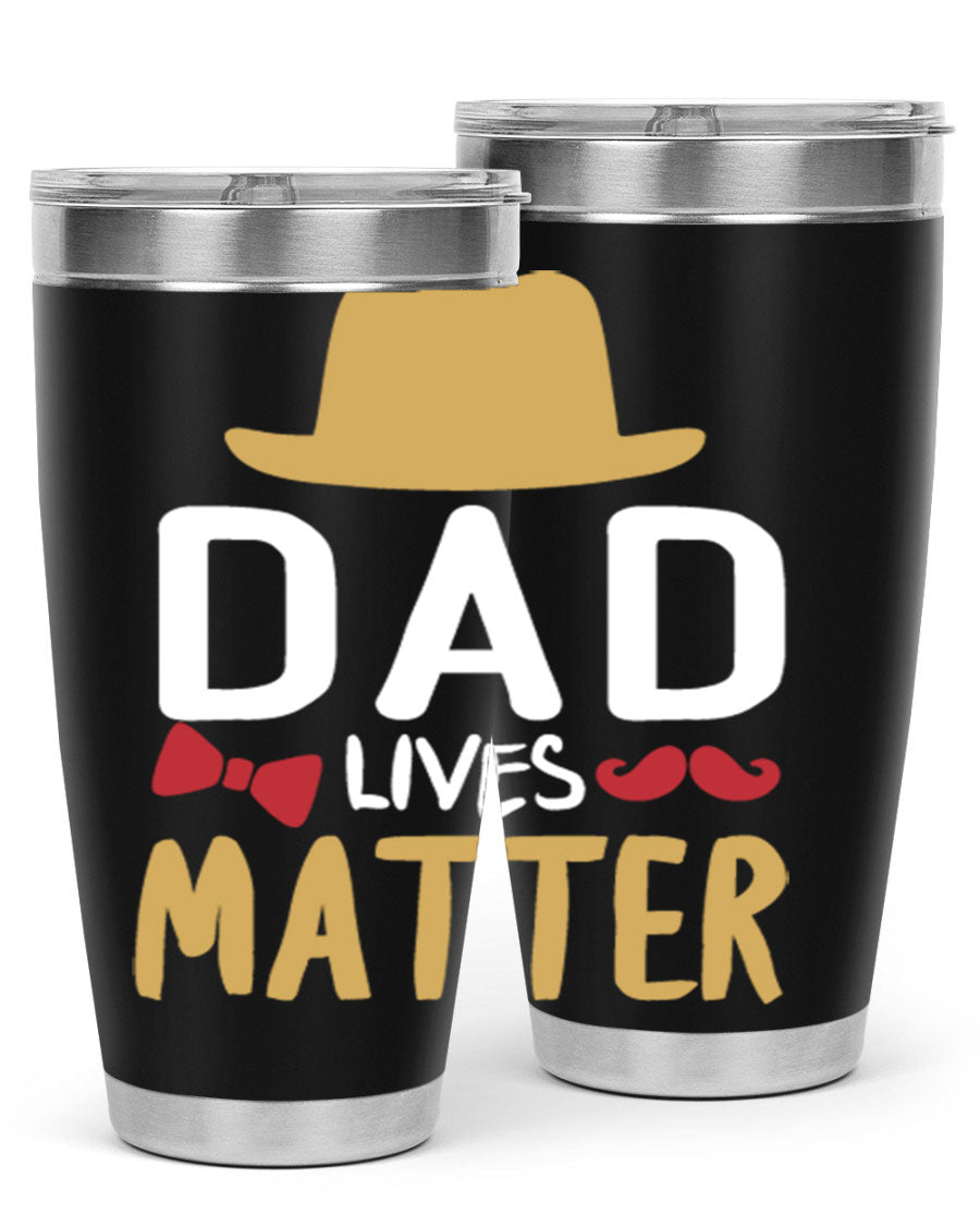 Dad Lives Matter 20oz Tumbler featuring double wall vacuum stainless steel design with copper lining, perfect for hot and cold beverages.