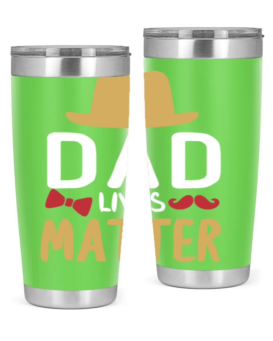 Dad Lives Matter 20oz Tumbler featuring double wall vacuum stainless steel design with copper lining, perfect for hot and cold beverages.