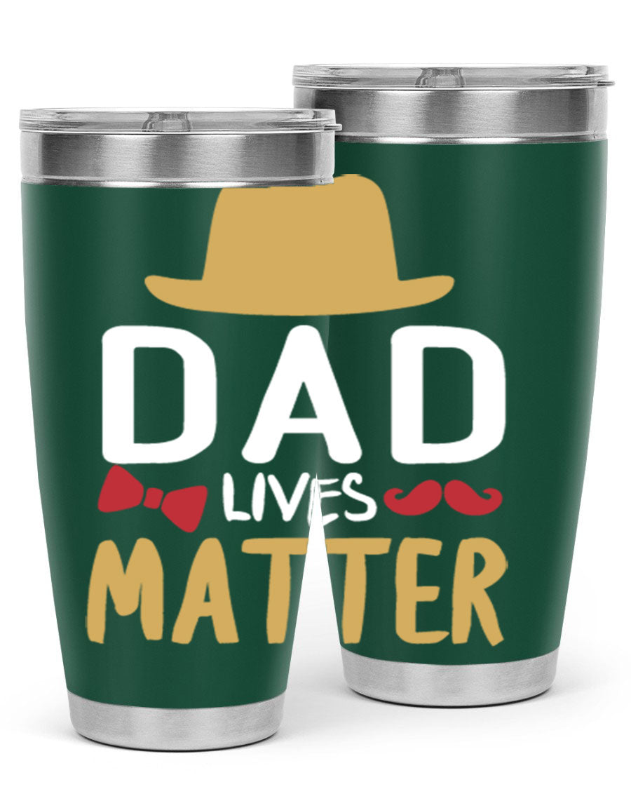 Dad Lives Matter 20oz Tumbler featuring double wall vacuum stainless steel design with copper lining, perfect for hot and cold beverages.