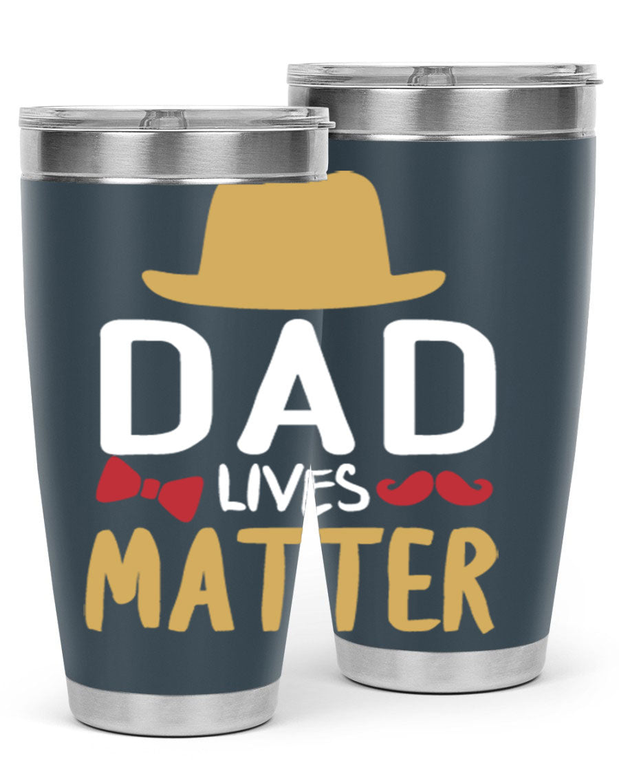 Dad Lives Matter 20oz Tumbler featuring double wall vacuum stainless steel design with copper lining, perfect for hot and cold beverages.