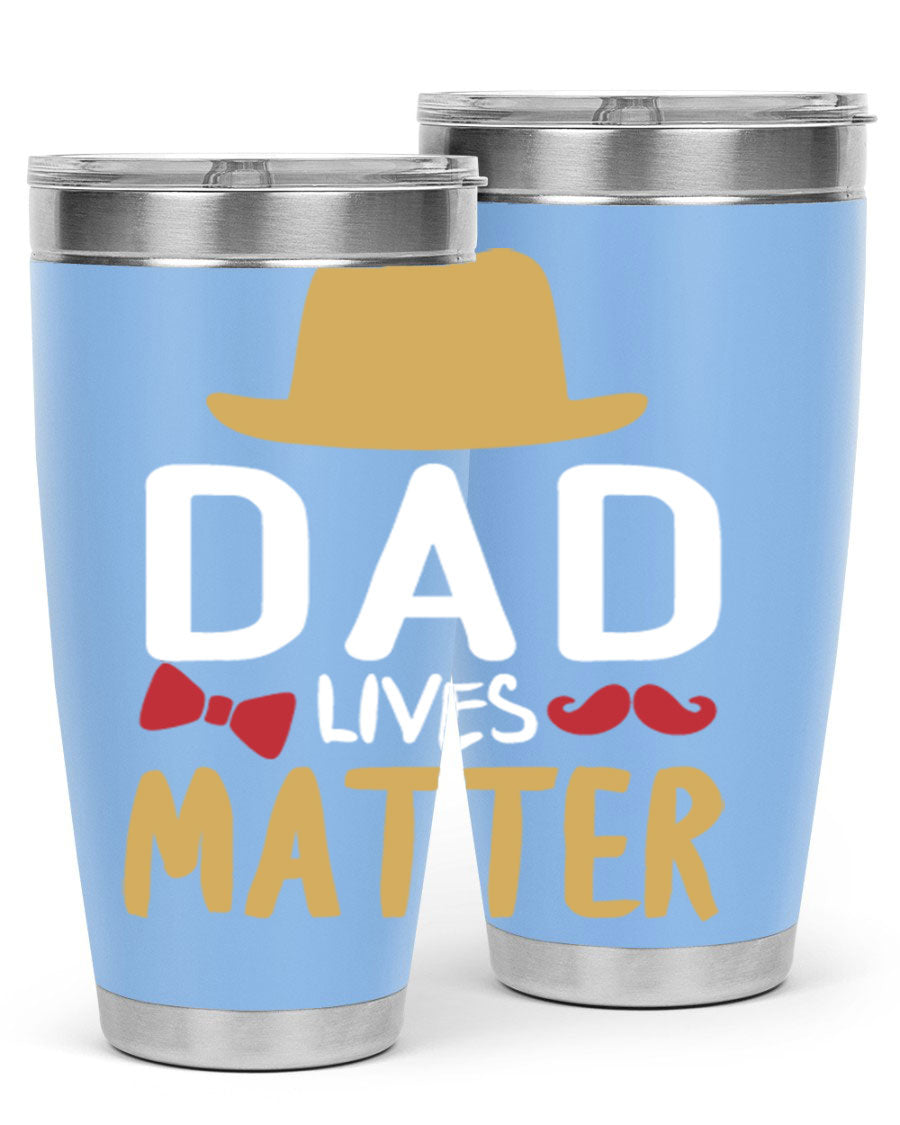 Dad Lives Matter 20oz Tumbler featuring double wall vacuum stainless steel design with copper lining, perfect for hot and cold beverages.