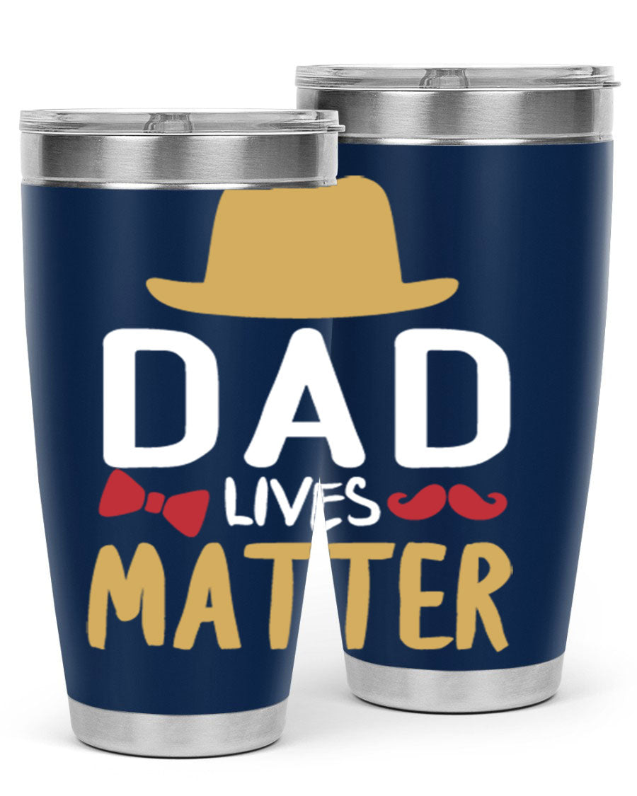 Dad Lives Matter 20oz Tumbler featuring double wall vacuum stainless steel design with copper lining, perfect for hot and cold beverages.