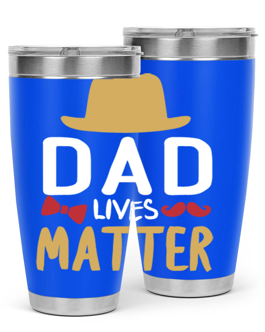 Dad Lives Matter 20oz Tumbler featuring double wall vacuum stainless steel design with copper lining, perfect for hot and cold beverages.