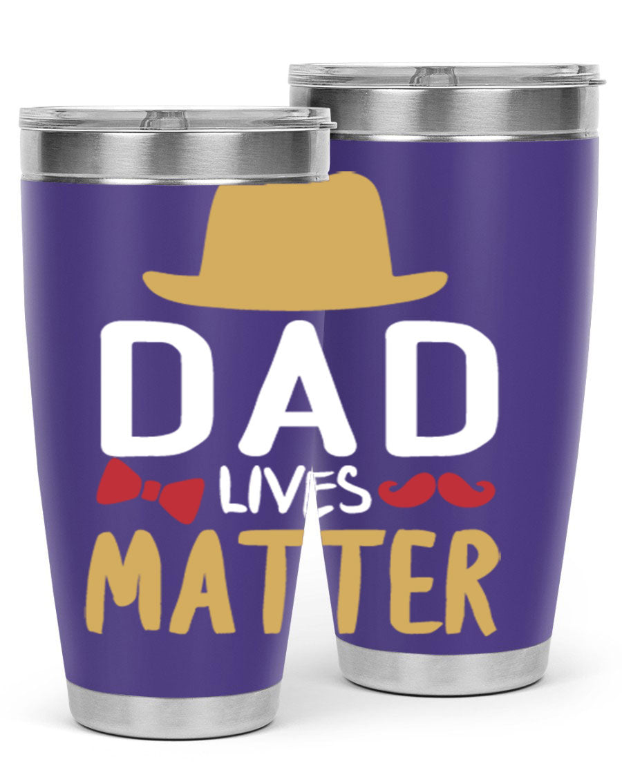 Dad Lives Matter 20oz Tumbler featuring double wall vacuum stainless steel design with copper lining, perfect for hot and cold beverages.