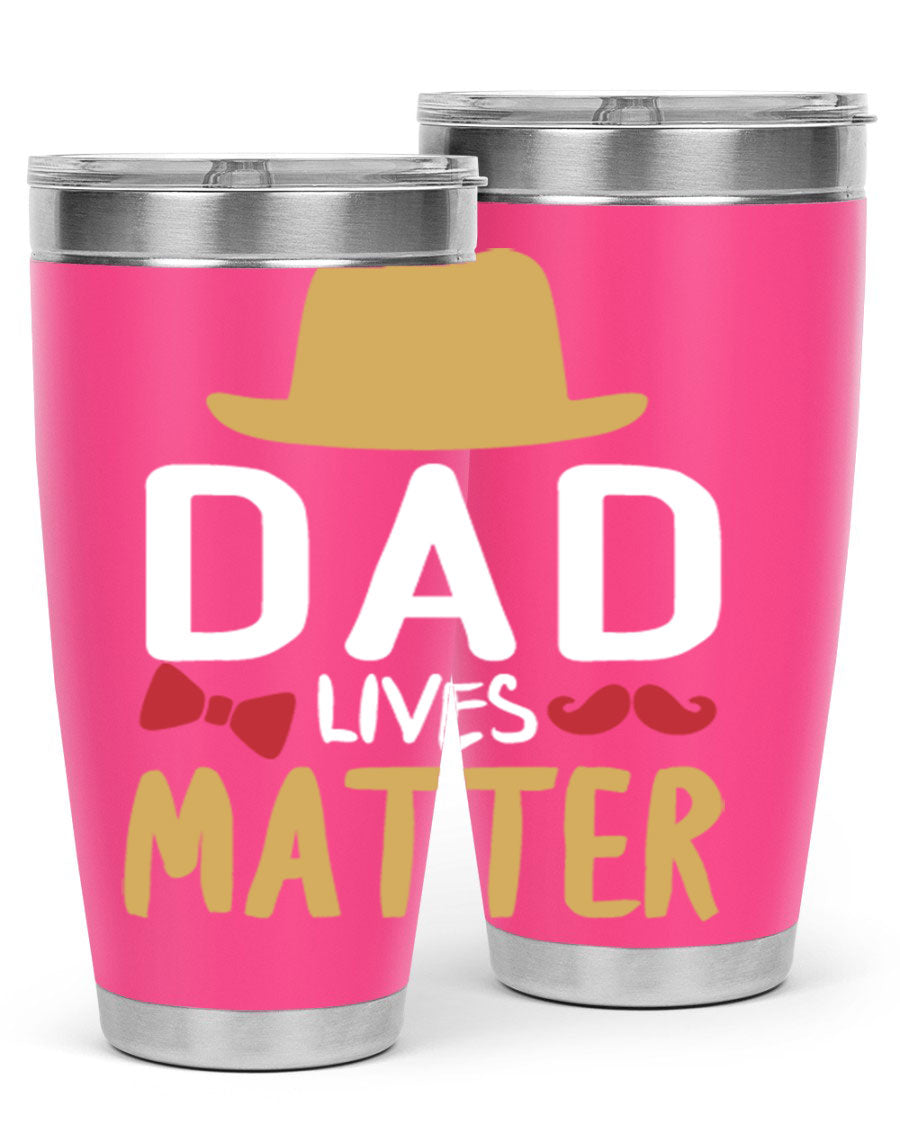 Dad Lives Matter 20oz Tumbler featuring double wall vacuum stainless steel design with copper lining, perfect for hot and cold beverages.