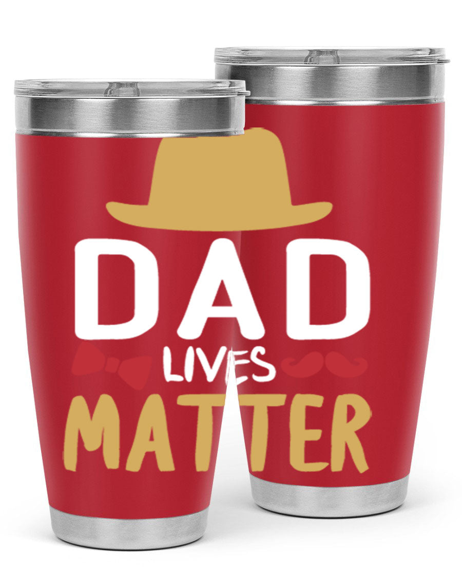 Dad Lives Matter 20oz Tumbler featuring double wall vacuum stainless steel design with copper lining, perfect for hot and cold beverages.