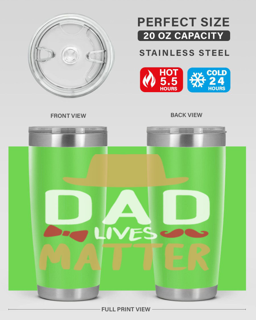 Dad Lives Matter 20oz Tumbler featuring double wall vacuum stainless steel design with copper lining, perfect for hot and cold beverages.