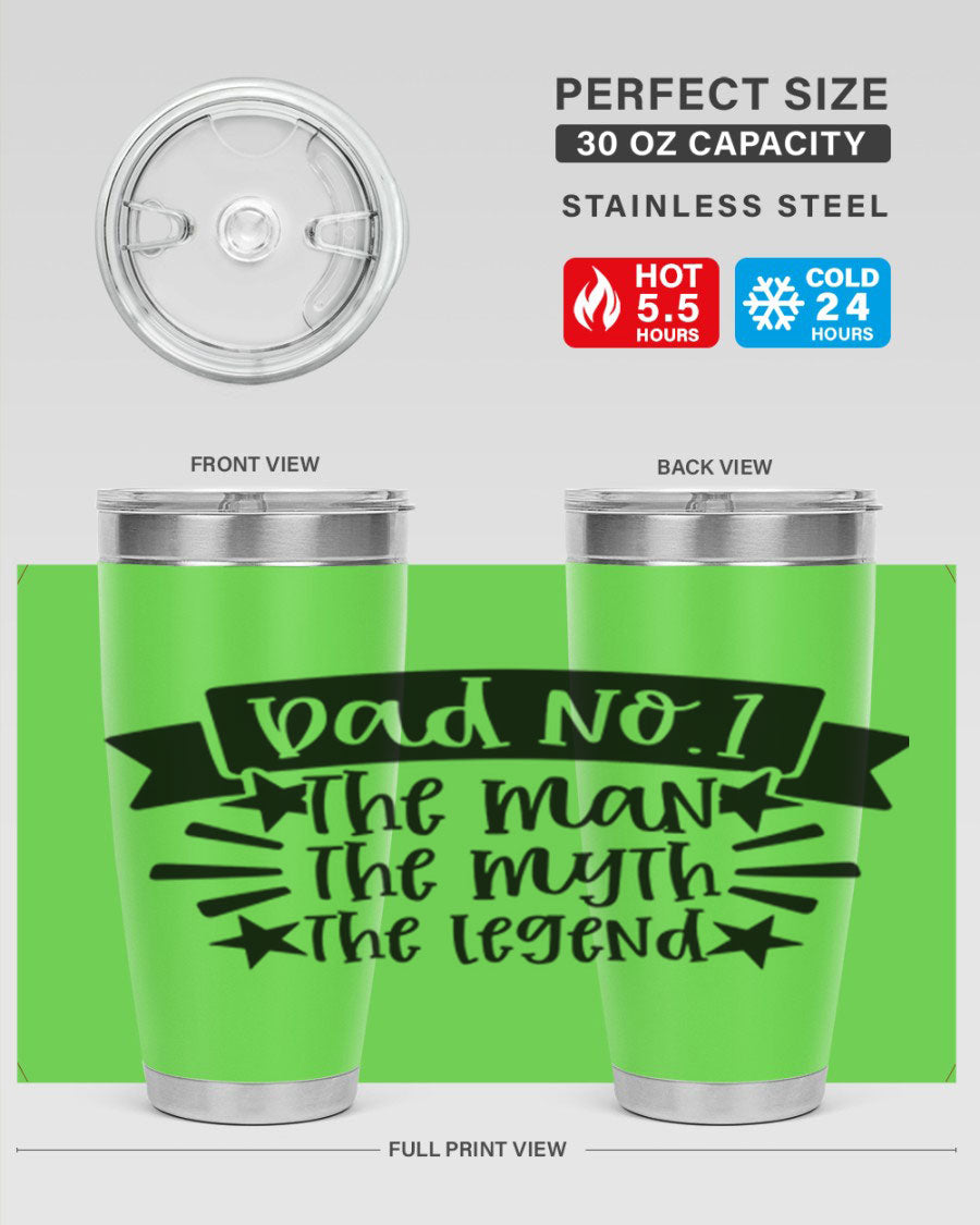 A stylish stainless steel tumbler featuring the phrase 'Dad No The Man The Myth The Legend', perfect for Father's Day gifts.